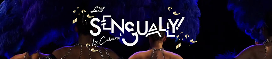 Le 31 SENSUALLY! Le Cabaret