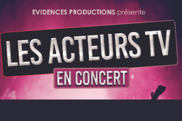 LES ACTEURS TV - CONCERT - 19/11/2022